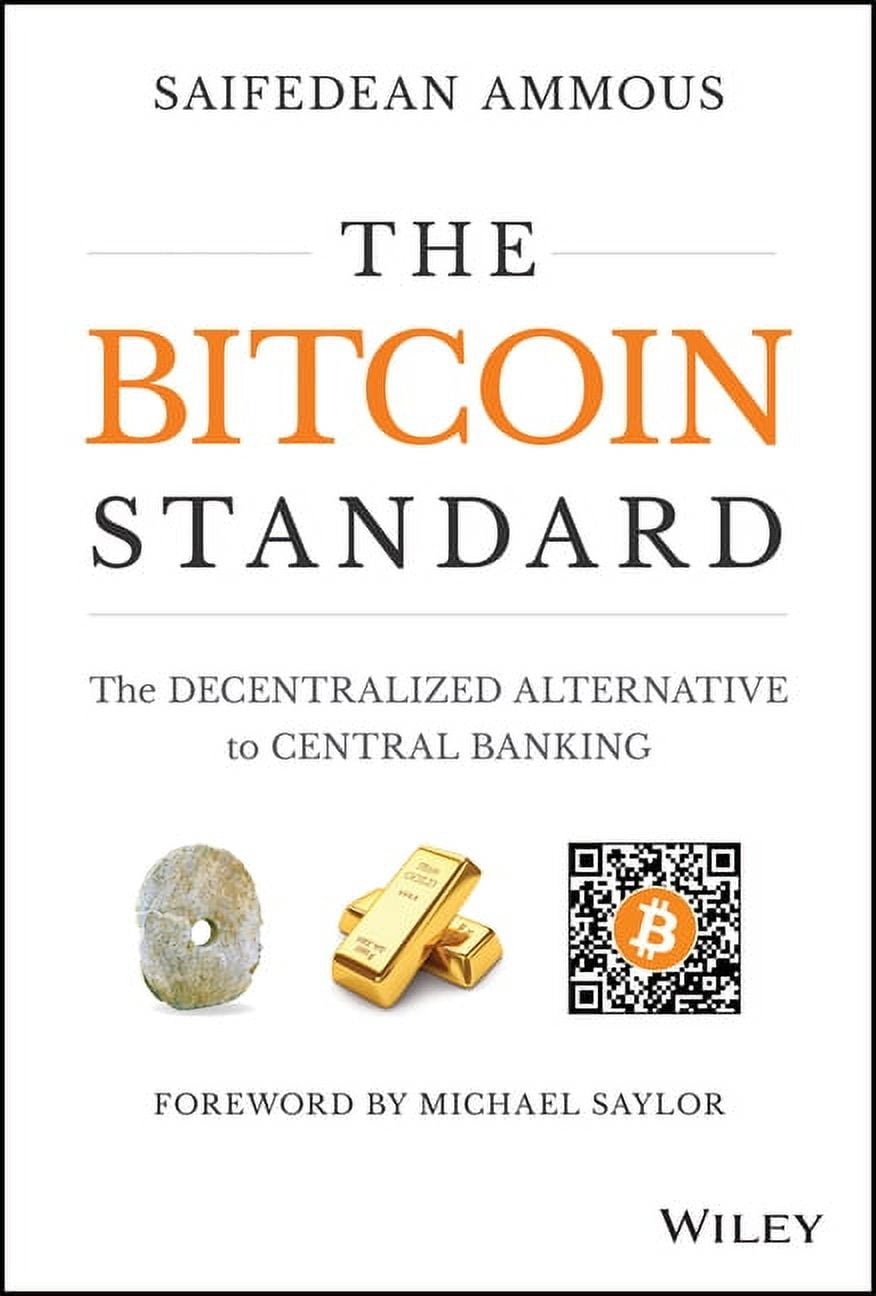 The Bitcoin Standard: The Decentralized Alternative to Central Banking  (Hardcover) - Walmart.com