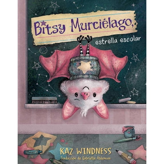 The Bitsy Bat Bitsy Murcilago, Estrella Escolar (Bitsy Bat, School Star), (Hardcover)