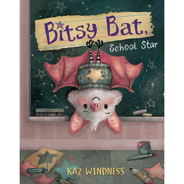 The Bitsy Bat Bitsy Bat, School Star, (Hardcover)