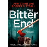The Bitter End A Dark Mystery Full of Twists, Paperback