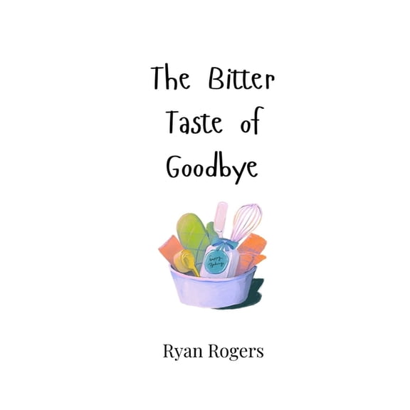 The Bitter Taste of Goodbye, (Paperback)