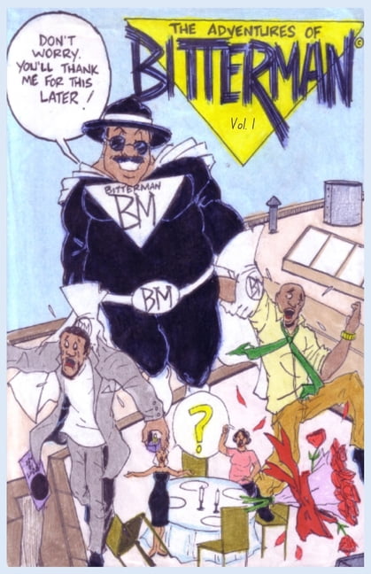 The Bitterman Adventures The Adventures of Bitterman: Vol 1, Book 1, (Paperback)