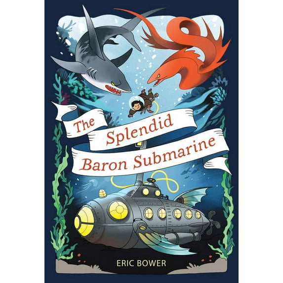 The Bizarre Baron Inventions: The Splendid Baron Submarine (Series #2) (Paperback)