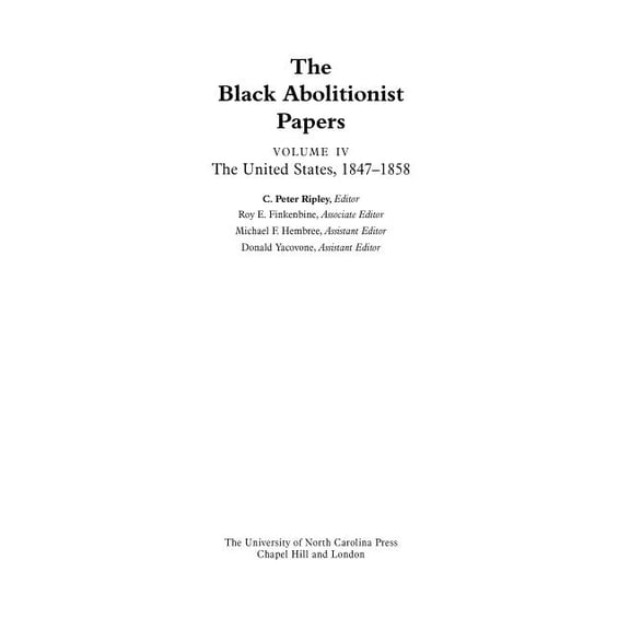 The Black Abolitionist Papers: The United States 1847-1858