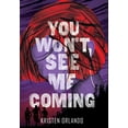 thumbnail image 1 of The Black Angel Chronicles: You Won't See Me Coming (Series #3) (Hardcover), 1 of 1