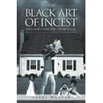 thumbnail image 1 of The Black Art of Incest and How I Survived the Betrayal (Paperback), 1 of 1