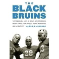 thumbnail image 1 of The Black Bruins: The Remarkable Lives of Ucla's Jackie Robinson, Woody Strode, Tom Bradley, Kenny Washington, and Ray B, (Hardcover), 1 of 1