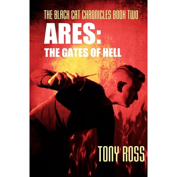 The Black Cat Chronicles Ares: The Gates of Hell, Book 2, (Paperback)