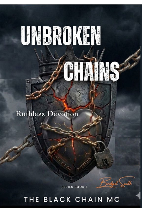 The Black Chain MC Unbroken Chains: Ruthless Devotion, Book 5, (Paperback)