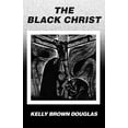 thumbnail image 1 of Pre-Owned The Black Christ (Paperback) 0883449390 9780883449394, 1 of 1