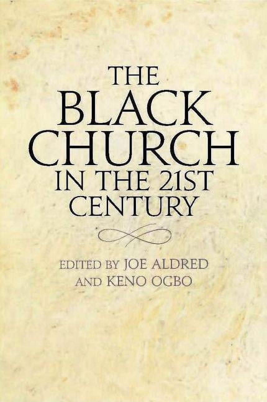 The Black Church in the 21st Century, (Paperback) - Walmart.com