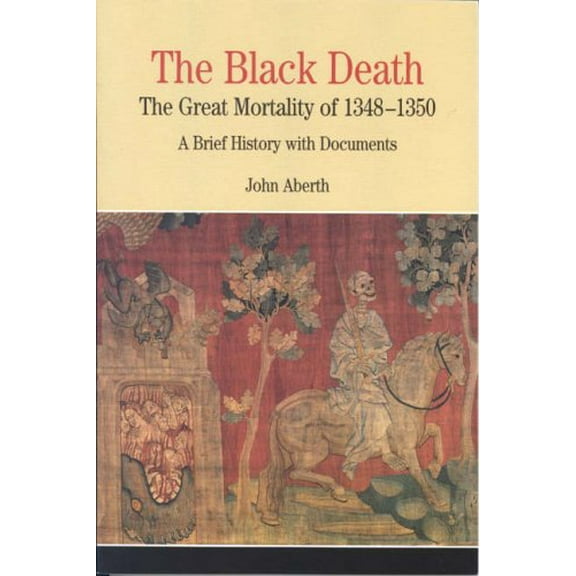 Pre-Owned The Black Death: The Great Mortality of 1348-1350: A Brief History with Documents (The Bedford Series in History and Culture), 9780312400873, 031240087X, Paperback,