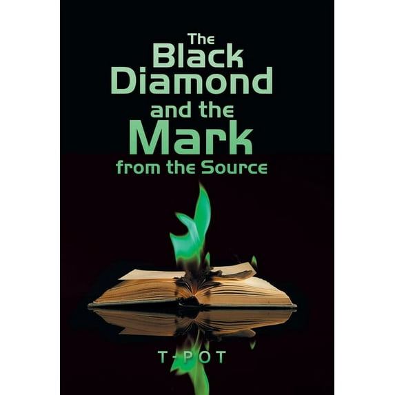 The Black Diamond and the Mark from the Source (Hardcover)