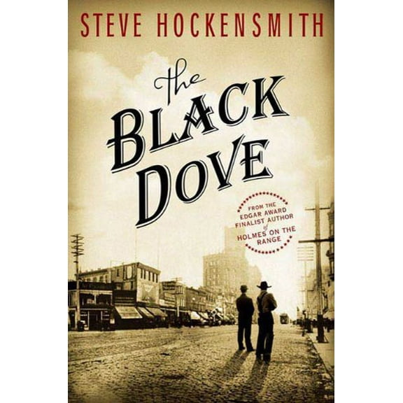 Pre-Owned The Black Dove: A Holmes on the Range Mystery (Hardcover) 0312347820 9780312347826