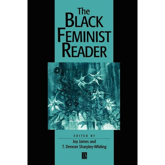 The Black Feminist Reader, (Paperback)