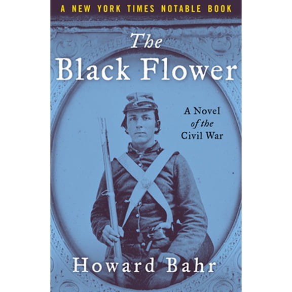 Pre-Owned The Black Flower: A Novel of the Civil War (Paperback) 150405055X 9781504050555