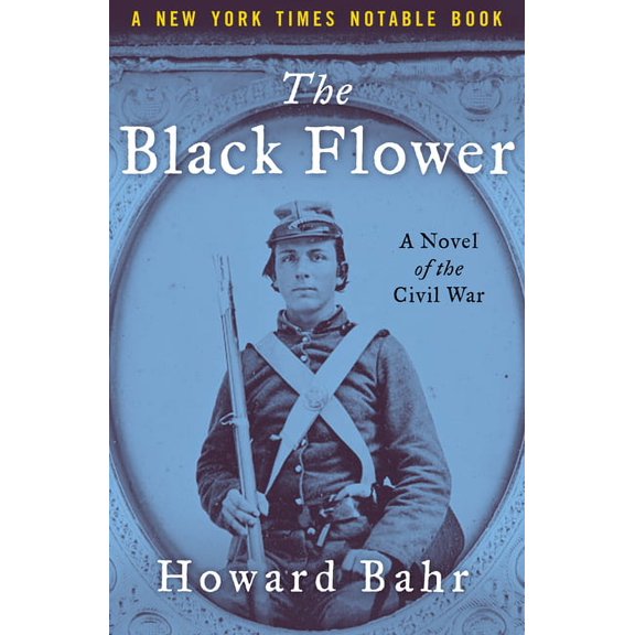The Black Flower: A Novel of the Civil War, (Paperback)