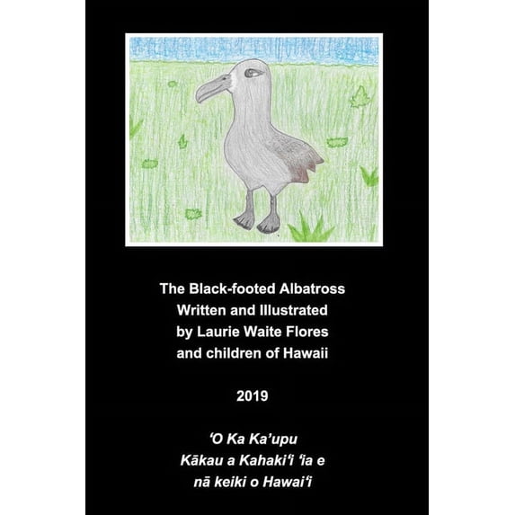 The Black Footed Albatross - Ka'upu (Paperback)
