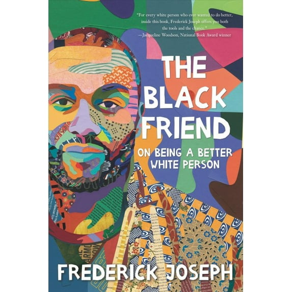 Pre-Owned The Black Friend: On Being a Better White Person