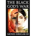 thumbnail image 1 of The Black God's War: [a Stand-Alone Novel] (Splendor and Ruin, Book I) (Paperback) by Moses Siregar III, 1 of 1
