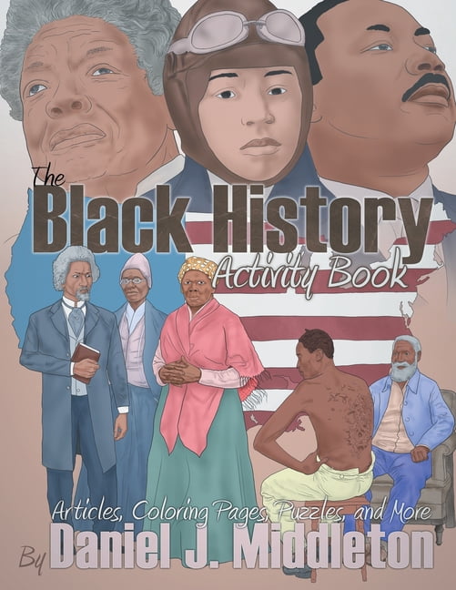 The Black History Activity Book: Articles, Coloring Pages, Puzzles, and More, (Paperback)