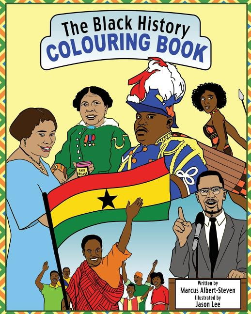 The Black History Colouring Book: The Black History Colouring Book: Volume 1 (Series #1) (Paperback)