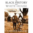 thumbnail image 1 of Pre-Owned The Black History of the White House, 1 of 1