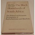 thumbnail image 1 of Pre-Owned The Black Homelands of South Africa : The Political and Economic Development of Bophuthatswana and KwaZulu (Hardcover) 9780520032316, 1 of 1