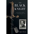 thumbnail image 1 of Pre-Owned The Black Knight, Hardcover: An African-American Family's Journey from West Point-a Life of Duty, Honor and Country Paperback, 1 of 1