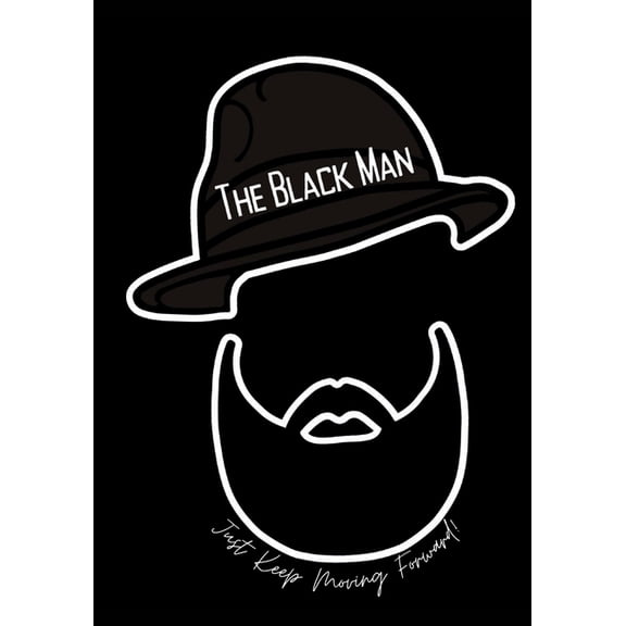 The Black Man - Just Keep Moving Forward! (Paperback)