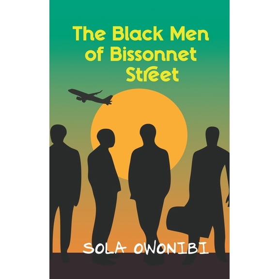 The Black Men of Bissonnet Street (Paperback)