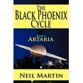 thumbnail image 1 of The Black Phoenix Cycle: Book I: Artaria, (Paperback), 1 of 1