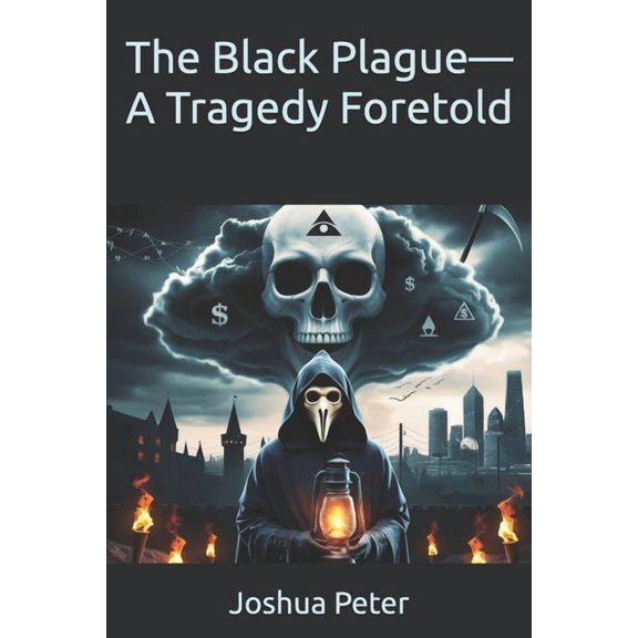 Mysteries Untold The Black Plague-A Tragedy Foretold, (Paperback)