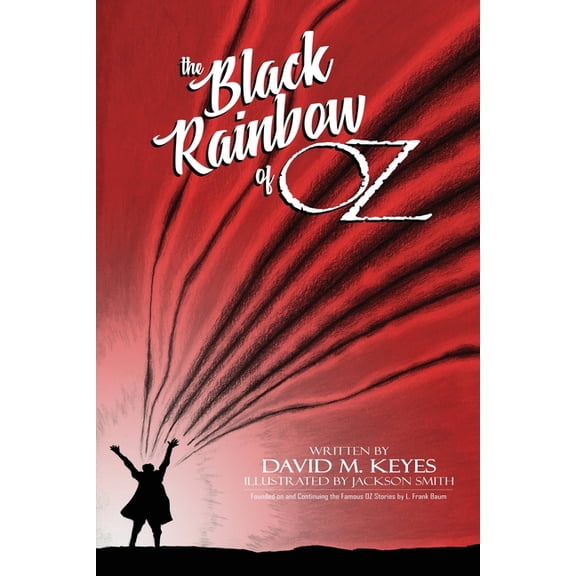 The Black Rainbow of Oz, (Paperback)