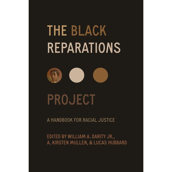 The Black Reparations Project: A Handbook for Racial Justice, (Paperback)