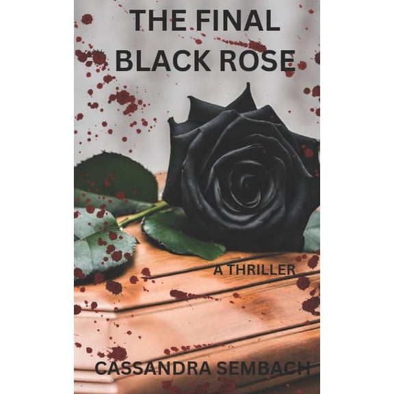 The Black Rose Killer The Final Black Rose, Book 3, (Paperback)
