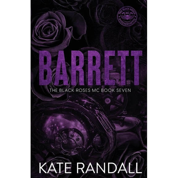 The Black Roses MC Barrett: The Black Roses MC, Book Seven, Book 7, (Paperback)