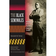 KENNETH W PORTER; ALCIONE M AMOS; THOMAS P SENTER The Black Seminoles (Paperback)