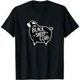 thumbnail image 1 of The Black Sheep Club Squad Funny Sarcastic Tee T-Shirt, 1 of 5