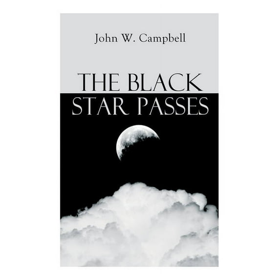 The Black Star Passes: Arcot, Morey and Wade Series, (Paperback)