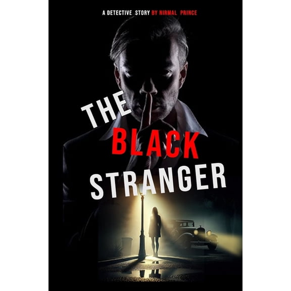 The Black Stranger: A Gripping Detective Thriller of Murder, Mystery, and Dark Secrets, (Paperback)
