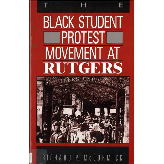 The Black Student Protest Movement at Rutgers (Paperback)