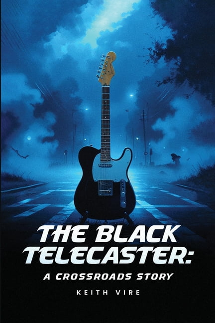 The Black Telecaster: A CrossRoads Story, (Paperback)