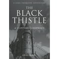 thumbnail image 1 of The Black Thistle : A Scottish Conspiracy (Hardcover), 1 of 1