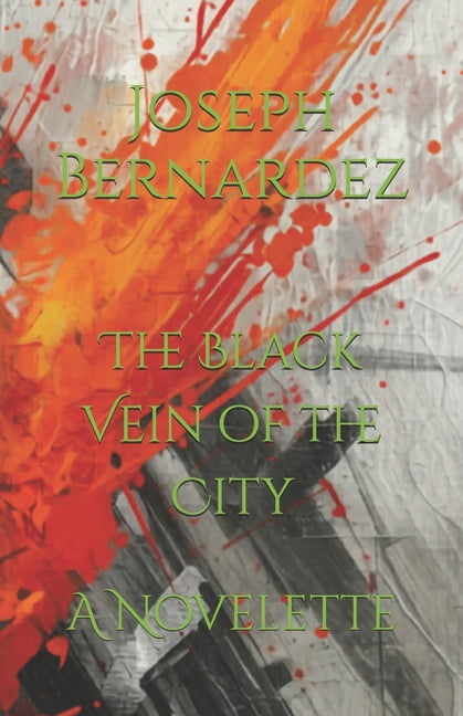 The Black Vein of the City: A Novelette, (Paperback)