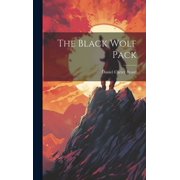 The Black Wolf Pack, Hardcover