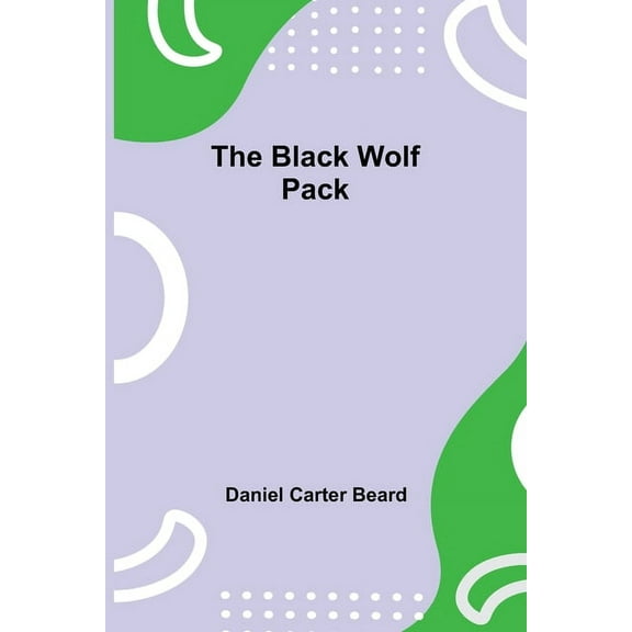 The Black Wolf Pack, (Paperback)