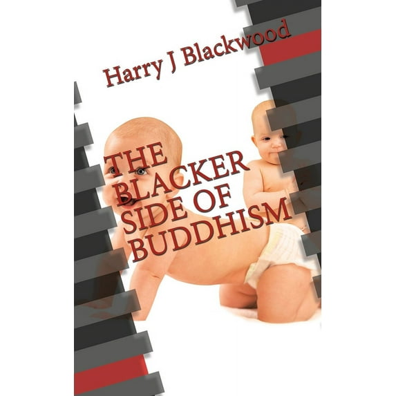 The Blacker Side of Buddhism (Paperback)