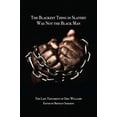 thumbnail image 1 of The Blackest Thing in Slavery Was Not the Black Man: The Last Testament of Eric Williams, (Paperback), 1 of 1