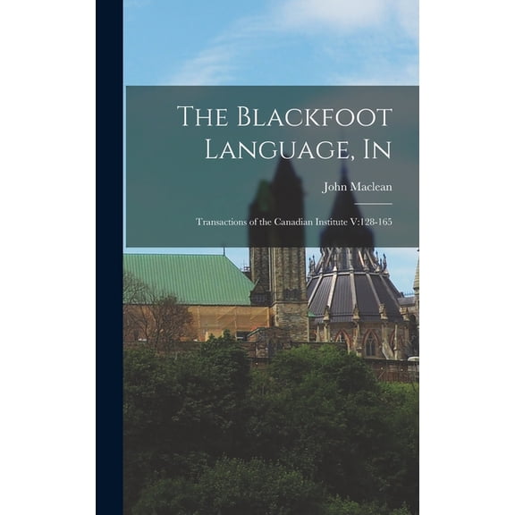 The Blackfoot Language, In (Hardcover)